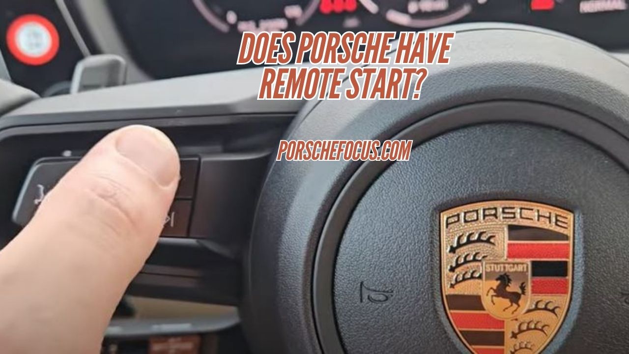 Does Porsche Have Remote Start